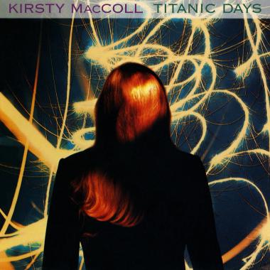 Kirsty MacColl -  Titanic Days